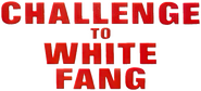 Logo of Challenge to White Fang image size 653x298