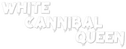Logo of White Cannibal Queen image size 800x310