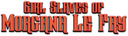 Logo of Girl Slaves of Morgana Le Fay image size 796x229