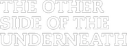 Logo of The Other Side of the Underneath image size 784x289