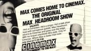 The Original Max Talking Headroom Show  