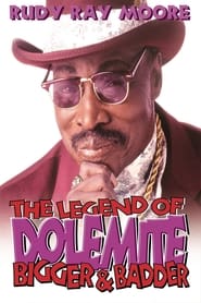 poster The Legend of Dolemite! Bigger & Badder