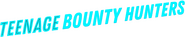 Logo of Teenage Bounty Hunters image size 1038x205