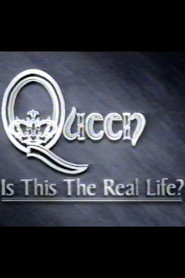 Queen: Is This The Real Life? poster