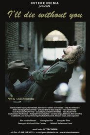 I'll Die Without You Poster