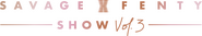 Logo of Savage X Fenty Show Vol. 3 image size 3095x560