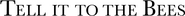 Logo of Tell It to the Bees image size 1912x168