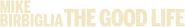 Logo of Mike Birbiglia: The Good Life image size 1278x188