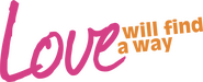 Logo of Love Will Find a Way image size 2772x1128