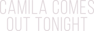 Logo of Camila Comes Out Tonight image size 3842x1284