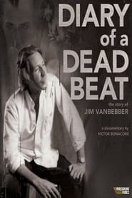 Diary of a Deadbeat: The Story of Jim VanBebber 2015 Soap2Day