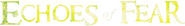 Logo of Echoes of Fear image size 779x109