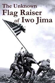 The Unknown Flag Raiser of Iwo Jima 2016 123movies