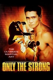 Only the Strong 1993 123movies