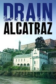 Poster of Drain Alcatraz image size 1000x1500