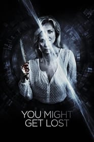 You Might Get Lost 2021 123movies