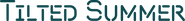 Logo of Tilted Summer image size 1375x154