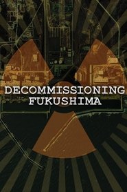 poster Decommissioning Fukushima: The Battle to Contain Radioactivity