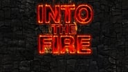 Into the Fire  