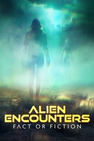 Poster of Alien Encounters: Fact or Fiction image size 1920x2880