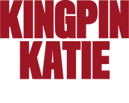 Logo of Kingpin Katie: The Web Series image size 624x500