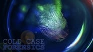 Cold Case Forensics  