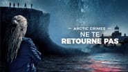 Arctic Crimes : Ne te retourne pas wallpaper 