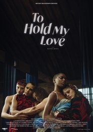 poster To Hold My Love