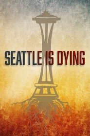poster Seattle is Dying