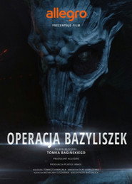 Plakat Legendy Polskie: Operacja Bazyliszek
