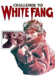 Poster of Challenge to White Fang image size 542x813