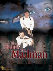The Hands of a Madman FULL MOVIE