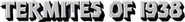 Logo of Termites of 1938 image size 773x93