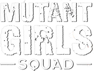 Logo of Mutant Girls Squad image size 439x330