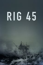 Voir Rig 45 en streaming VF sur StreamizSeries.com | Serie streaming