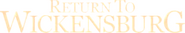 Logo of Return to Wickensburg image size 747x135