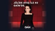 Jülide Ateş ile 40  