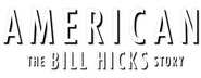 Logo of American: The Bill Hicks Story image size 800x310
