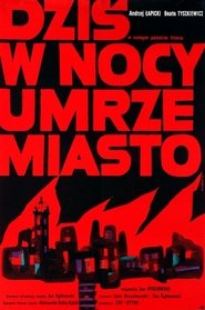 Dziś w nocy umrze miasto