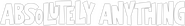 Logo of Absolutely Anything image size 2300x325