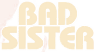 Logo of The Bad Sister image size 787x438
