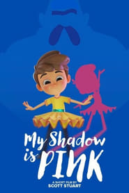 My Shadow is Pink 2022 123movies