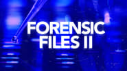 Forensic Files II  