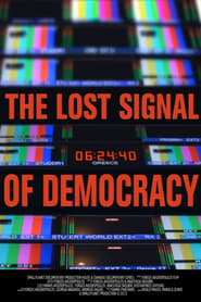 The Lost Signal of Democracy 2014 123movies