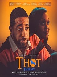 T.H.O.T. Therapy: A Focused Fylmz and Git Jiggy Production 2023 123movies