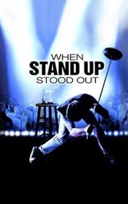 When Stand Up Stood Out 2003 123movies