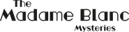 Logo of The Madame Blanc Mysteries image size 3832x968