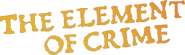 Logo of The Element of Crime image size 594x178