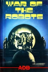 Poster of The War of the Robots image size 500x750
