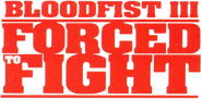 Logo of Bloodfist III: Forced to Fight image size 646x319